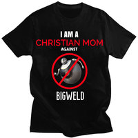 Funny I Am A Christian Mom Against Bigweld Anime T-Shirts Streetwears Unsiex Oversized Short Sleeve T-shirt Men's Clothing Tops