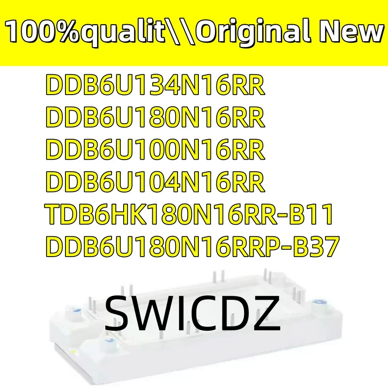 

100% new original DDB6U100N16RR DDB6U104N16RR DDB6U134N16RR DDB6U180N16RR TDB6HK180N16RR-B11 DDB6U180N16RRP-B37