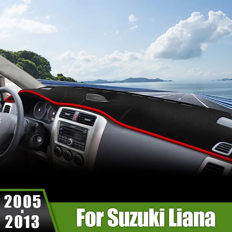 For Suzuki Liana 2005 2006 2007 2008 2009 2010 2011 2012 2013 Car Dashboard Cover Anti-UV Case Instrument Panel Interior Carpet