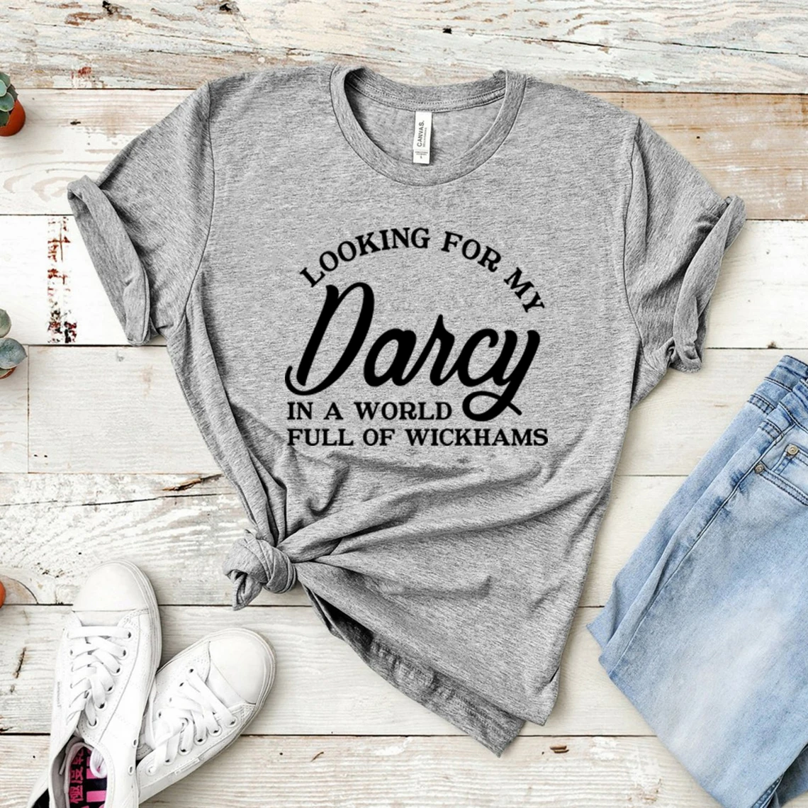 Looking for My Darcy Shirt Jane Austen Fan T Shirt Pride and Prejudice T-shirt In A World Full of Wickhams Tee Harajuku Tshirt