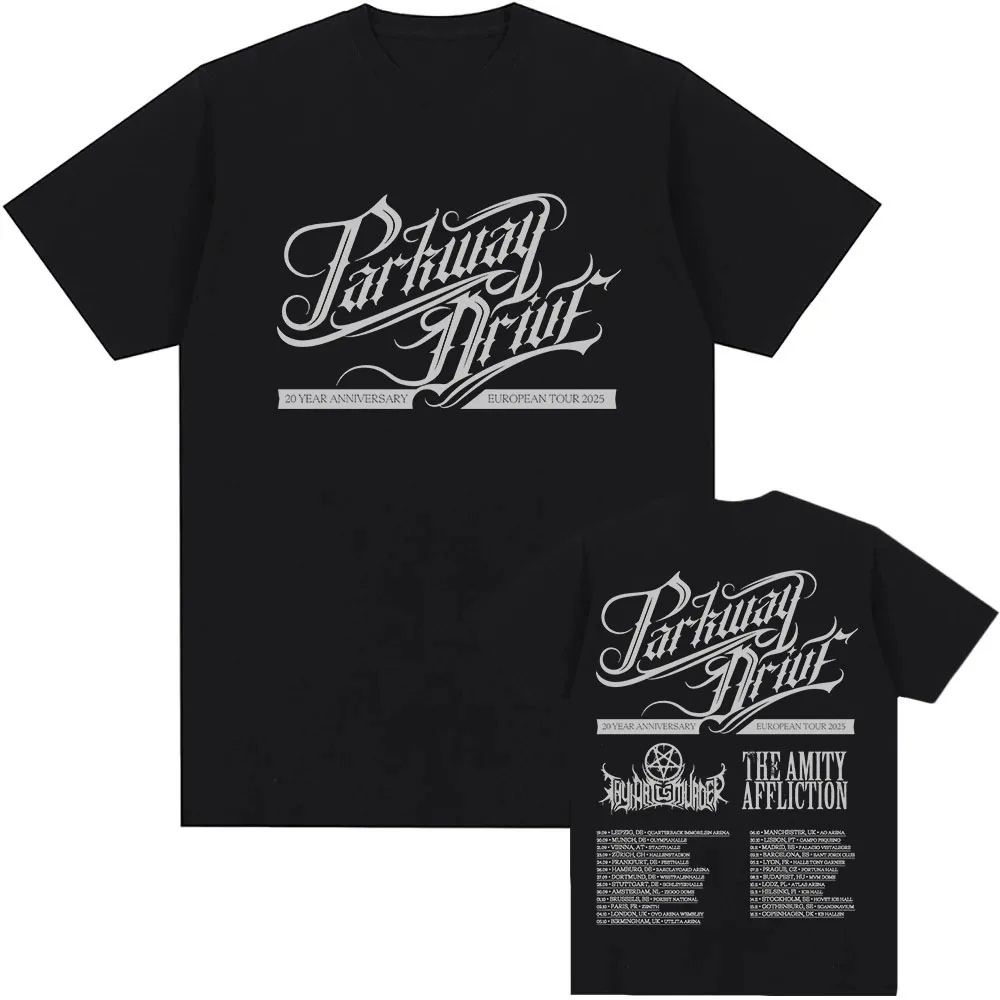 Parkway Drive 20 Year Anniversary European Tour 2025 T-shirt Cotton Short Sleeve Fashion Men Tshirts Unisex Streetwear Print Tee