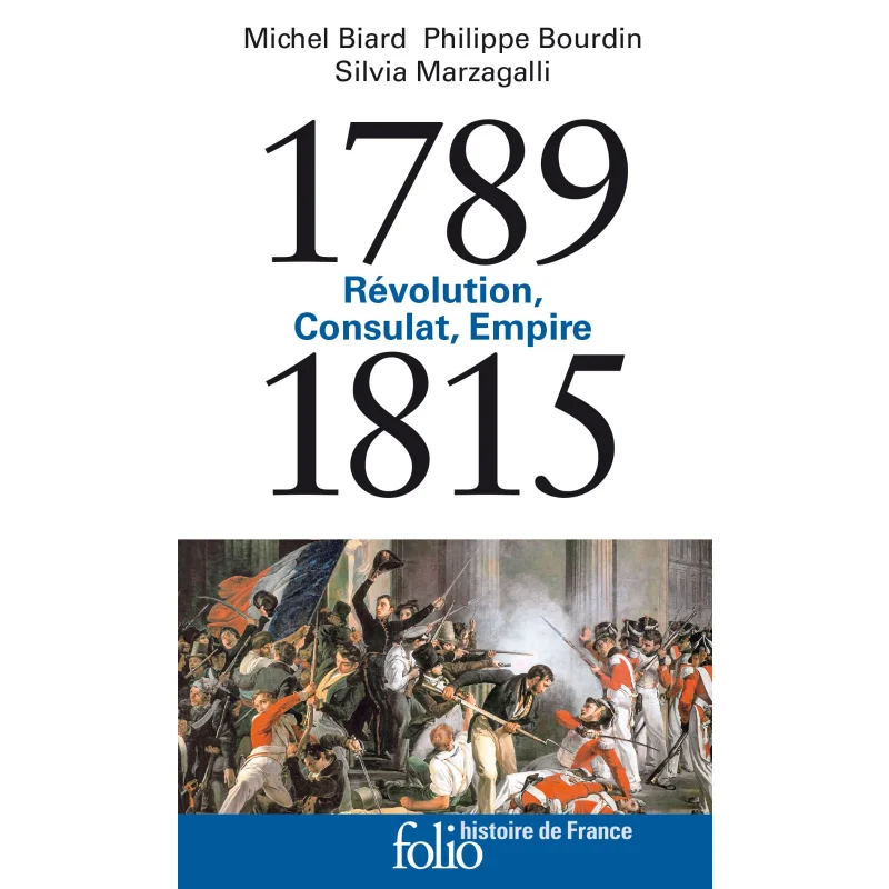 

Revolution Consulate Empire 17891815 Michel Biard Gallimard 9782072799334 Book