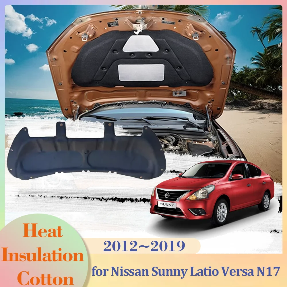 for Nissan Sunny Latio Versa V-Drive N17 2012~2019 Hood Engine Trunk Insulation Pad Cotton Soundproof Cover Heat Mat Accessories