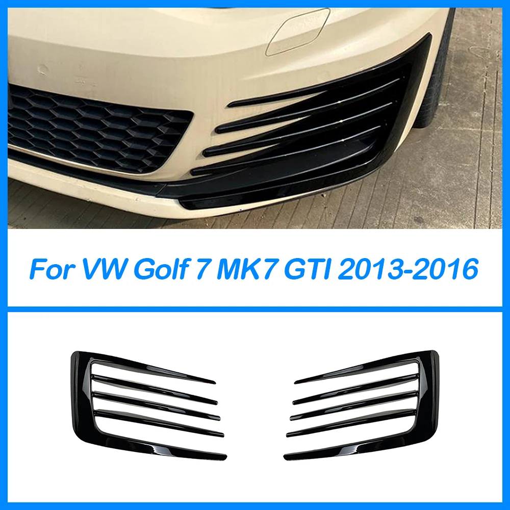 For Volkswagen Golf 7 MK7 GTI 2013 2014-2016 Glossy Black ABS Bumper Fog Lamp Front Air Knife Grille Car Body Kit Accessories