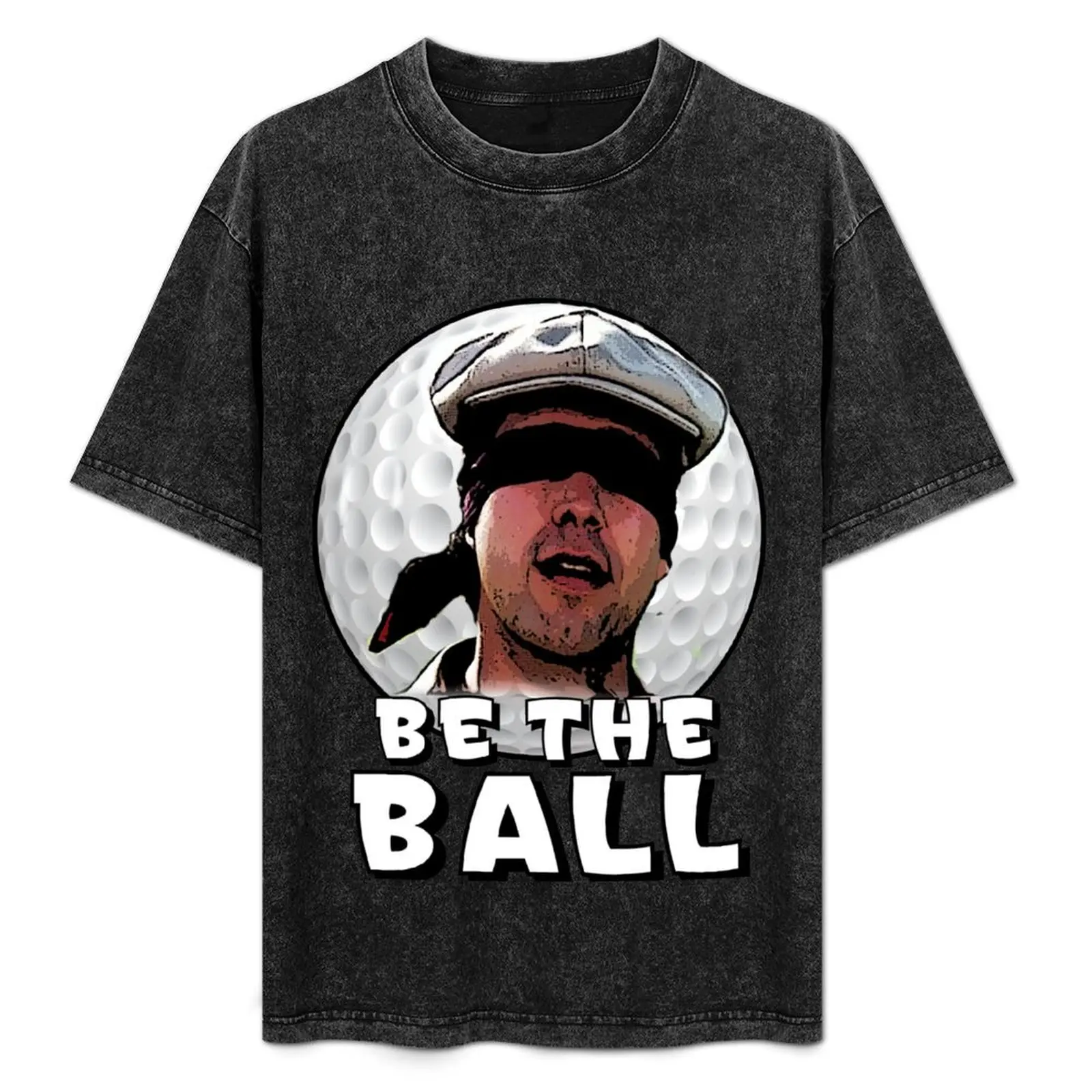

Be the Ball- caddyshack T-Shirt Lightweight Running Sports T-Shirt
