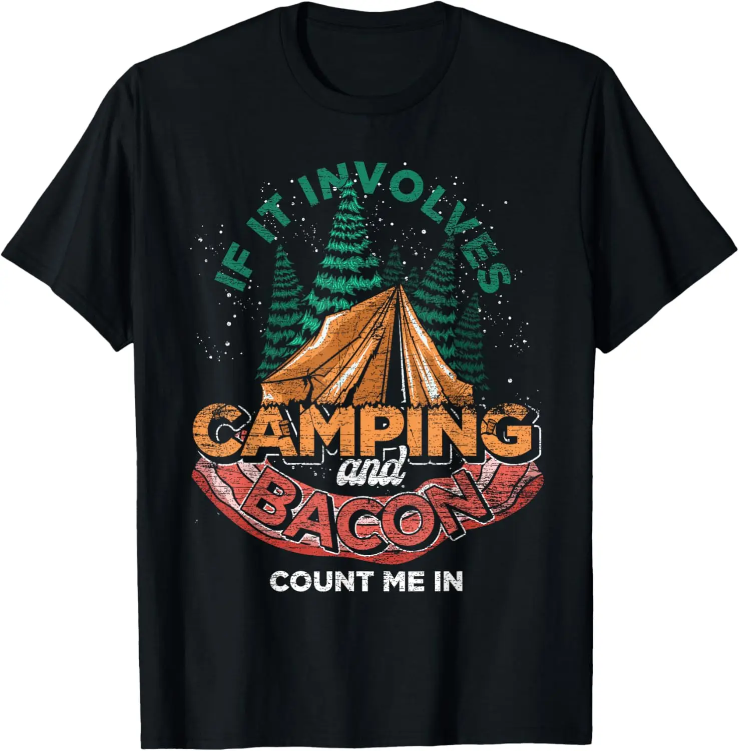 When And Bacon Are Involved, Count On Me Camping T-Shirt 100% Cotton Trendy Y2K Short-Sleeve Tee-Soft, Quick-Drying,