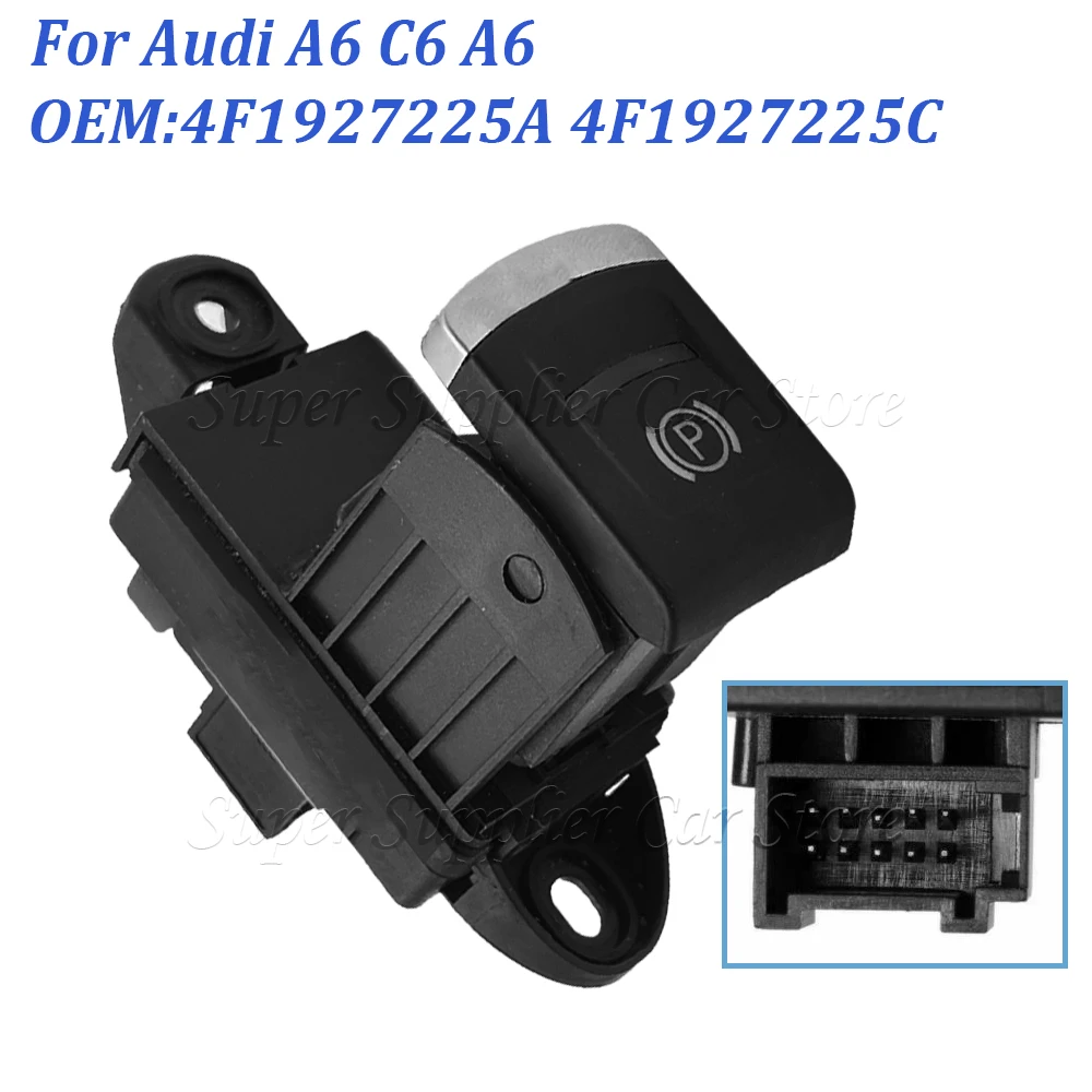 4F1927225C 4F1927225A For Audi A6 C6 Parking Stop Button Hand Brake Switch 4F1 927 225A 4F1 927 225C