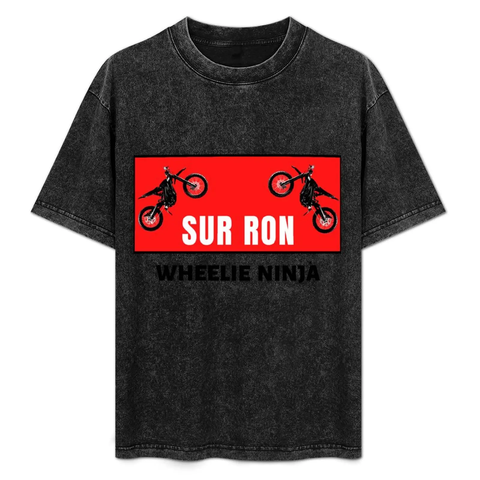 

SUR RON WHEELIE NINJA T-Shirt customizeds funny meme t-shirts mens t shirts pack