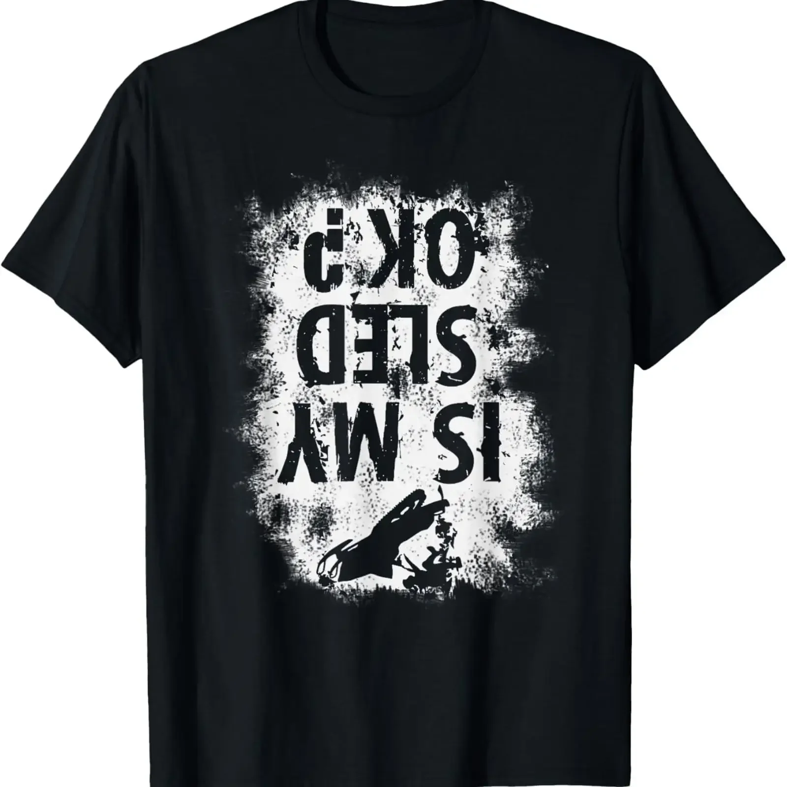 IS My Sled OK Funny Distressed Snowmobiling Sarcastic T Shirt vintage Washed Unisex Top For Everyday Wear Soft streetwear