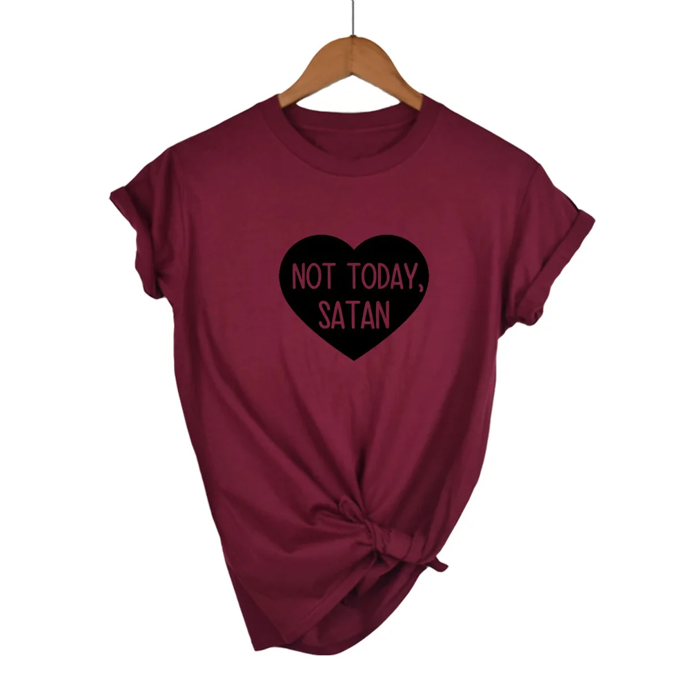 

NOT TODAY , SATAN Letters Print Women T shirt Cotton Casual Funny Heart tshirt For Lady Girl Top Tee Hipster Drop Ship