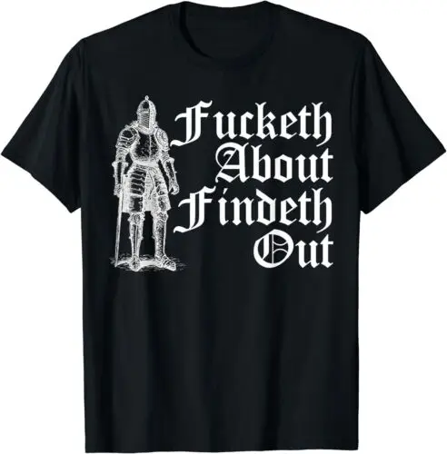 Fucketh Over Findeth Out Unisex T-Shirt