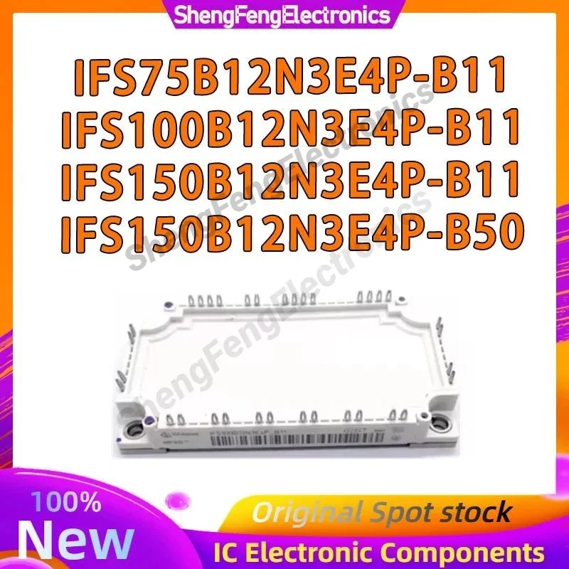 

IFS75B12N3E4P-B11 IFS100B12N3E4P-B11 IFS150B12N3E4P-B11 IFS150B12N3E4P-B50 NEW IGBT MODULE IN STOCK