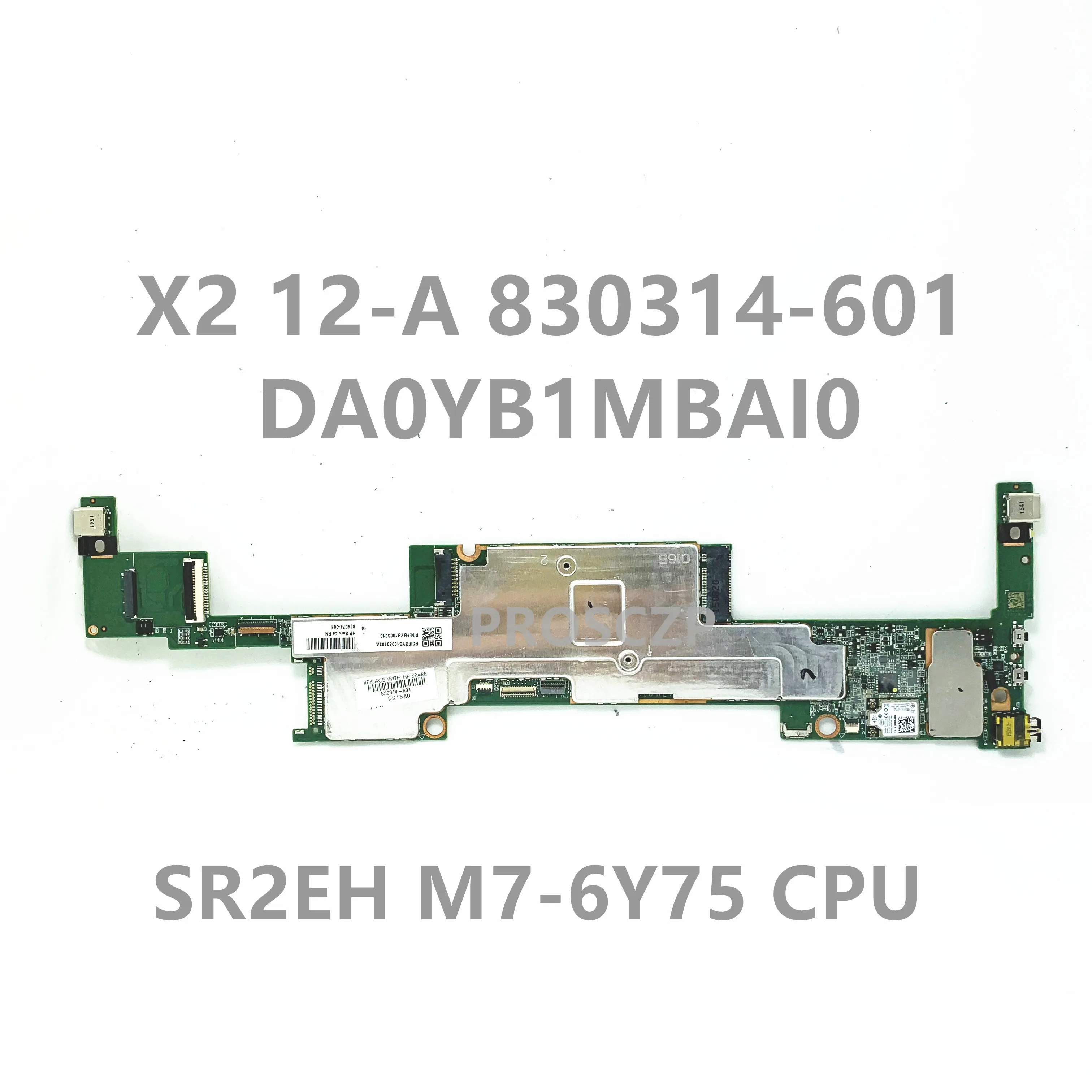 

830314-601 830314-001 830314-501 для HP X2 12-A материнская плата для ноутбука DA0YB1MBAI0 W/ SR2EH M7-6Y7 5 ЦП 8 ГБ ОЗУ DDR3 100% Протестировано ОК