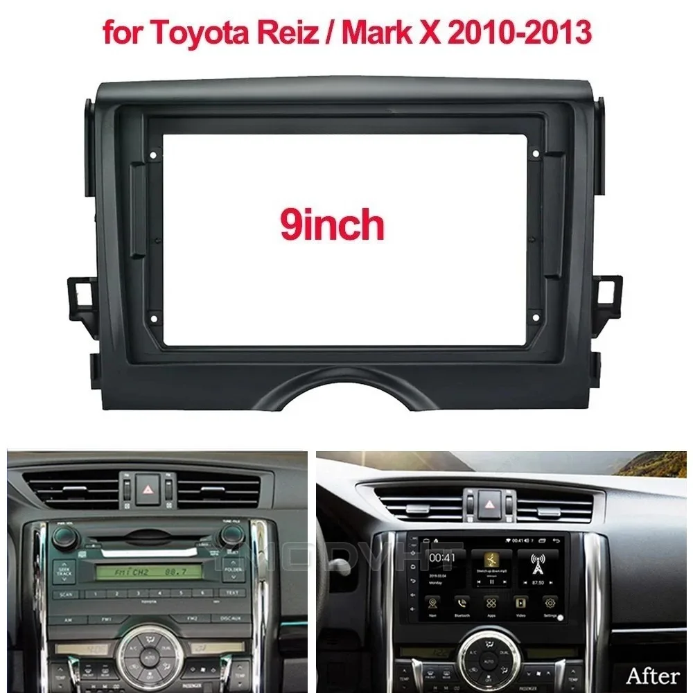 

For 2010 2011 2012 2013 TOYOTA REIZ/ MARK X 9'' Car Radio Frame Fascia Bezel Panel Compatible Install Mount Dashboard Auto Parts