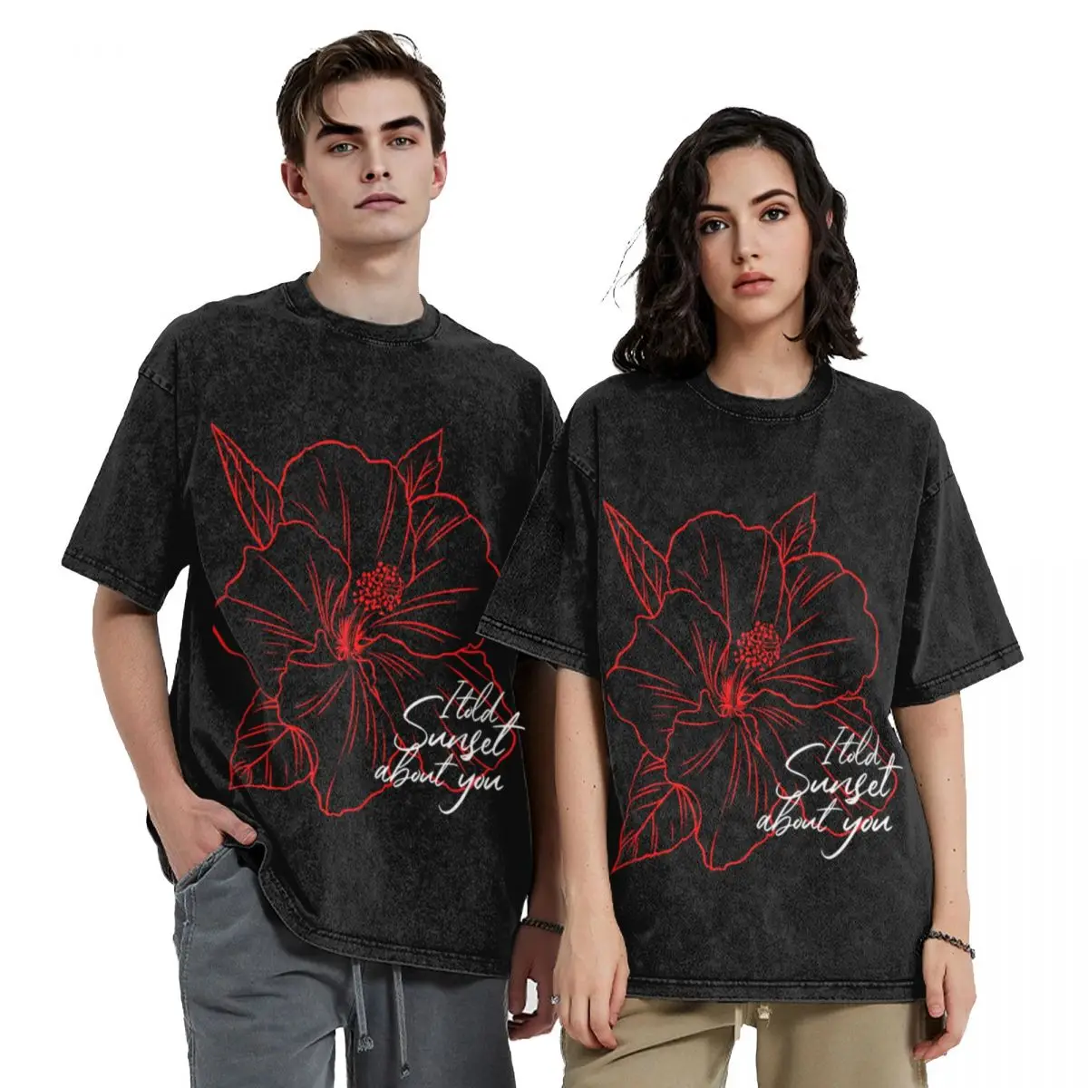 

I Told Sunset About You. Red hibiscus T-Shirt Personalized t-shirt boys whites hippie clothes anime figures mens t shirt graphic