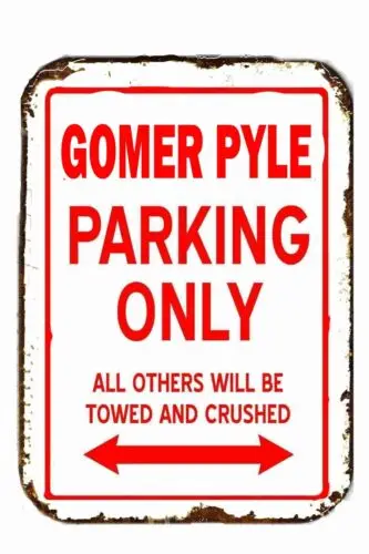 Gomer Pyle Parking Only All others Will BE Towed All Metal Tin Sign  8 x 12