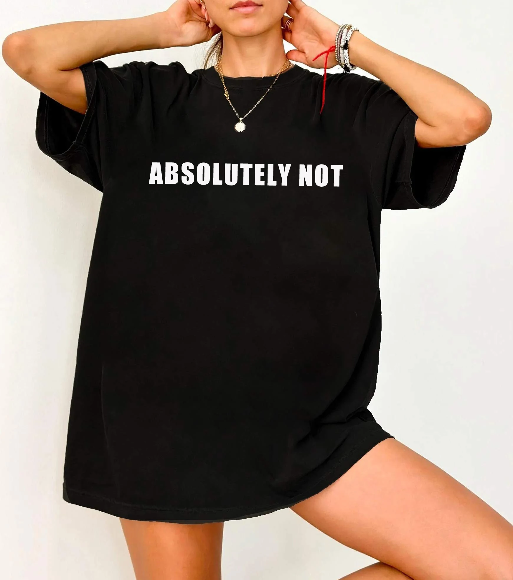 Trendy Streetwear Vintage ABSOLUTELY NOT Letter T Shirt Gift Tee Women Men Cotton Oversized Summer Loose Short Sleeve O-Neck Top