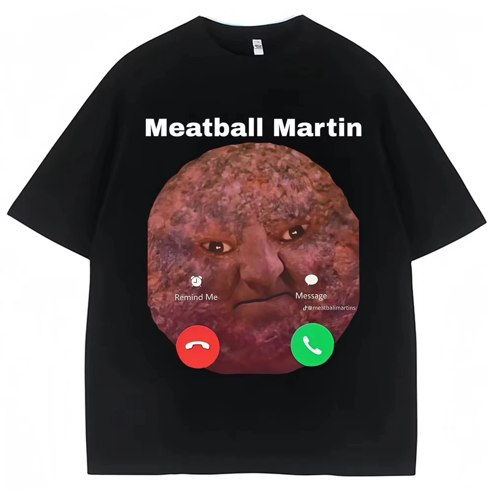 Meatball Martin Interessantes Meme-T-Shirt für Männer und Frauen, humorvolles Mode-Retro-T-Shirt, übergroßes, lässiges Sommer-T-Shirt aus Baumwolle.