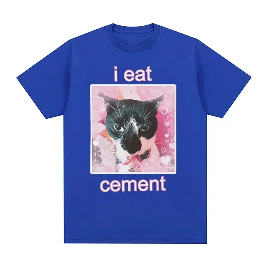 Funny I Eat Cement Cat Meme Print Pattern Street Casual T-Shirts Men Loose Oversize Breathable Cotton Fashion Hip Hop Tees