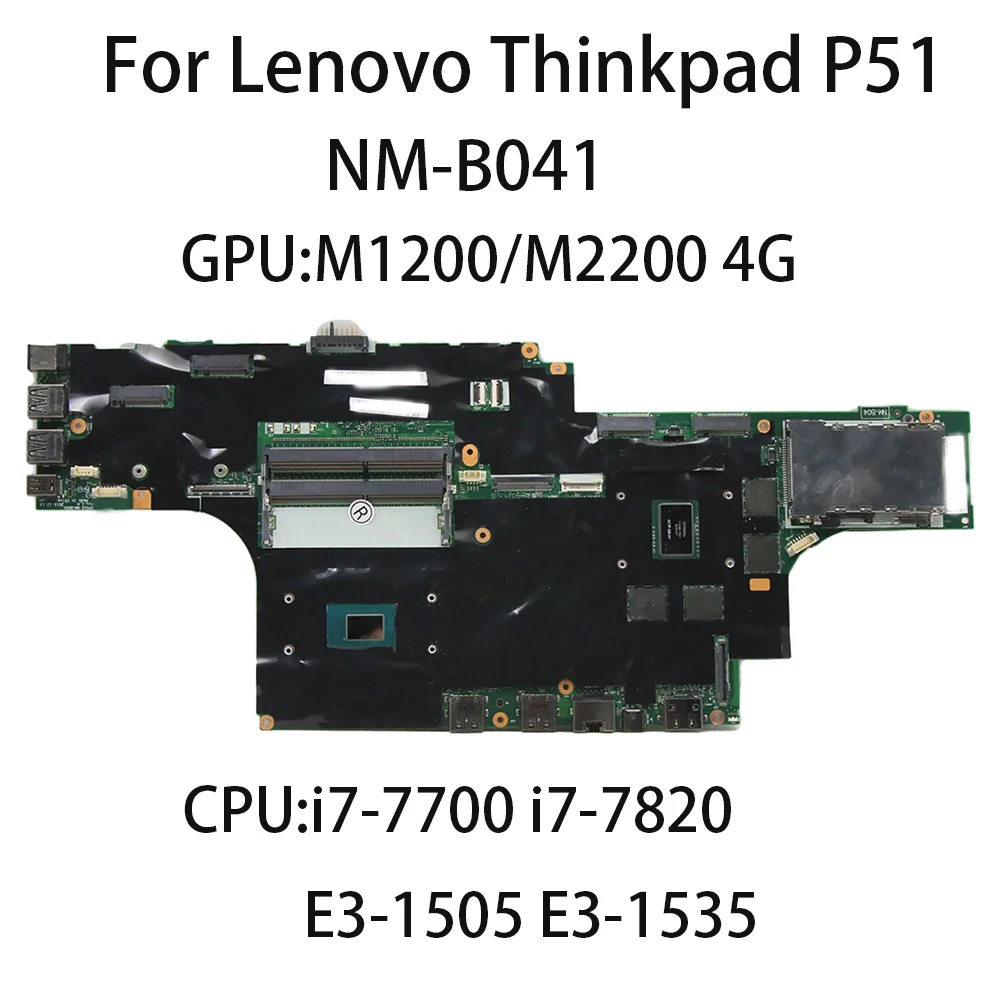 Placa base de portátil para Lenovo Thinkpad P51, NM-B041 con CPU:i7-7700, i7-7820, GPU:M1200, 4G, FRU, 01AV359, 01AV361, 01AV365