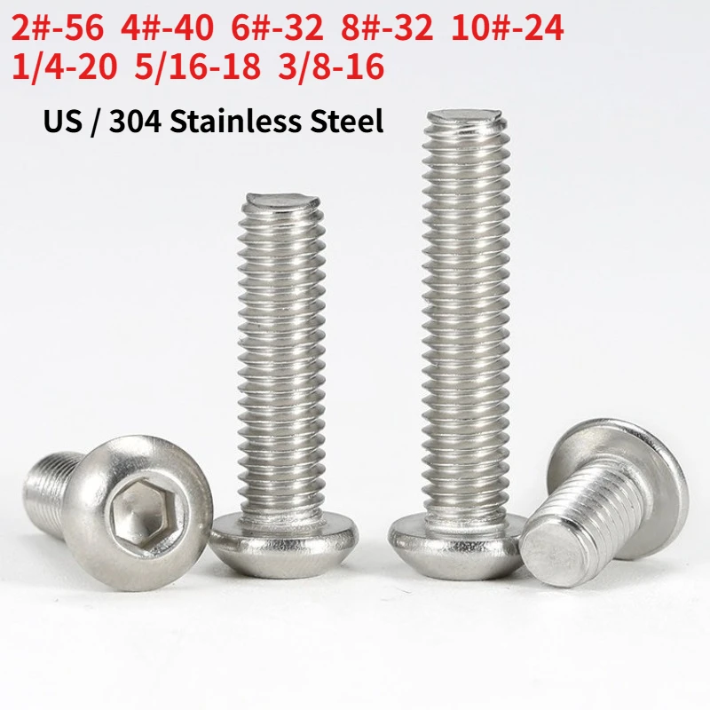 2#-56 4#-40 6#-32 8#-32 10#-24 1/4-20 5/16-18 3/8-16 304 Stainless Steel US Button-Head Hex Socket Screws Round-Head Allen Bolts