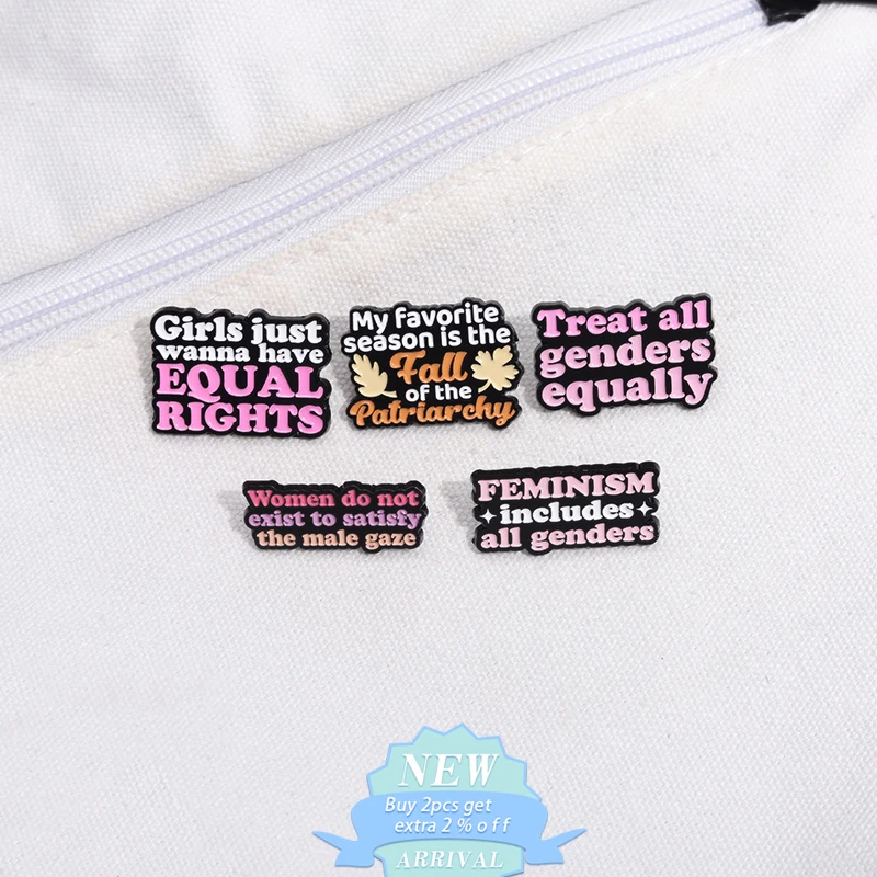 Women Do Not Exist To Satisfy The Male Gaze Enamel Pin Women's Power Treat All Genders Equally Brooch Lapel Badge Jewelry Gift