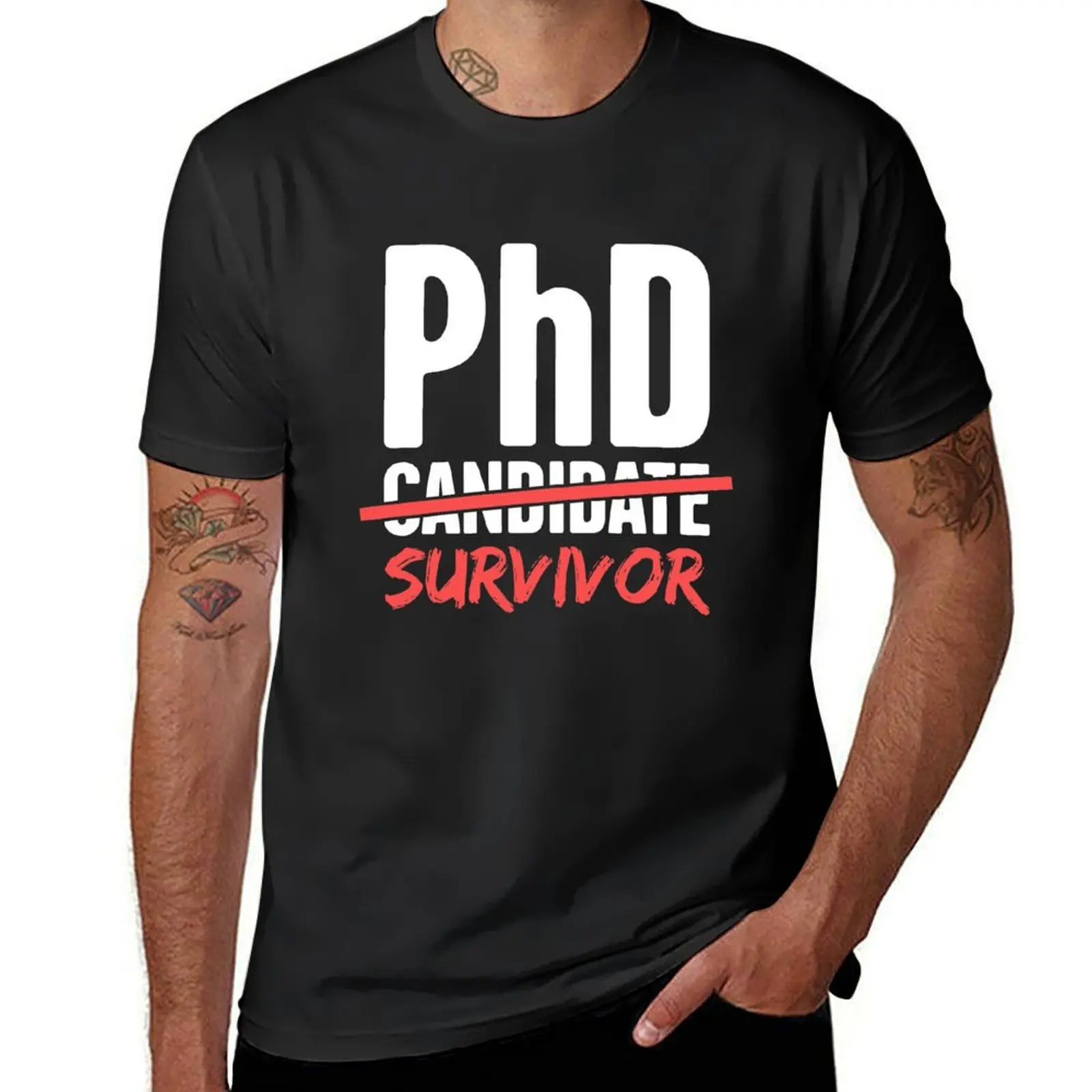 

PhD Candidate Survivor T-Shirt man clothes customizeds new gifts and t-shirts custom t shirt plain black t shirts men