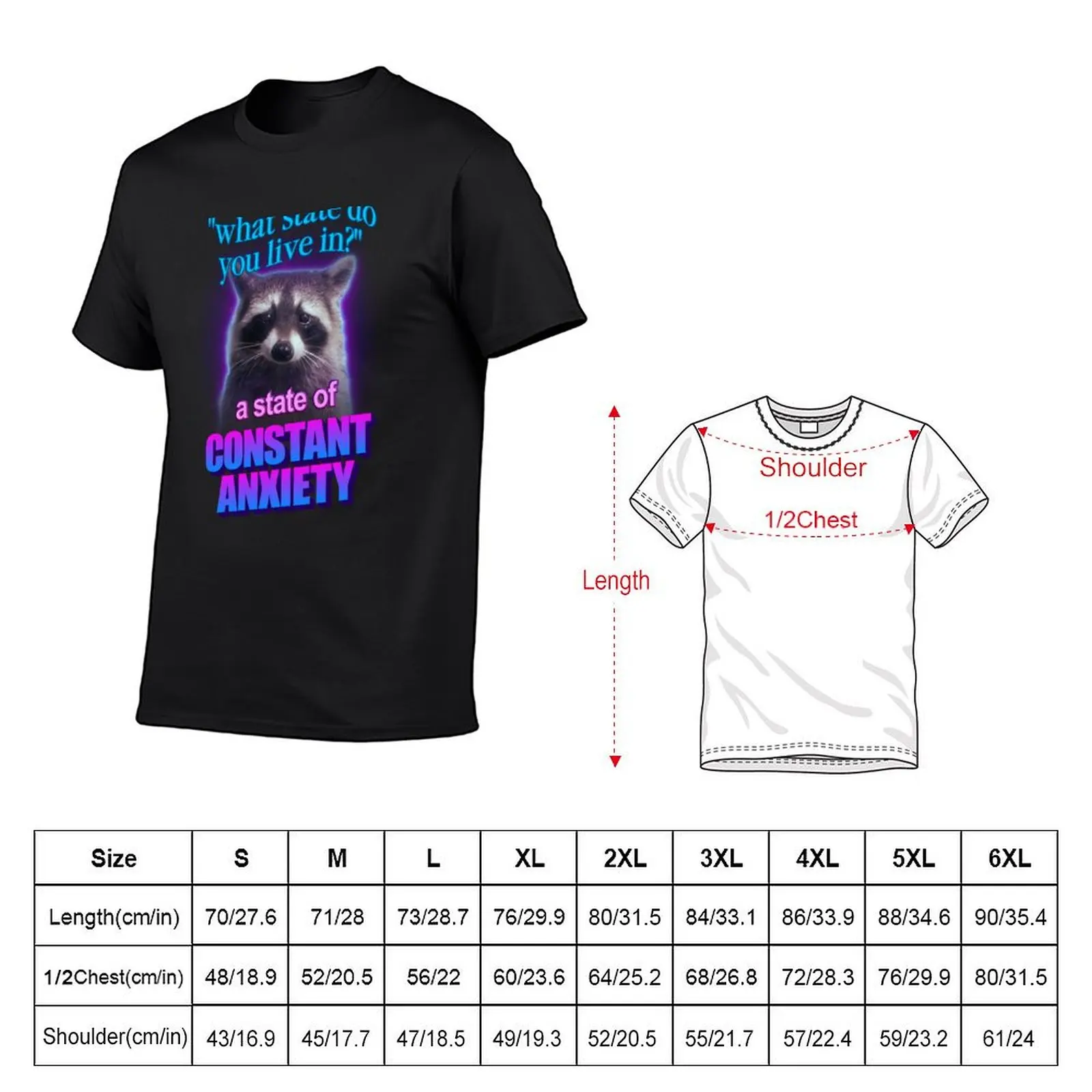 What state do you live in? a state of constant anxiety raccoon word art T-Shirt plain shirts graphic tees tee shirts for men