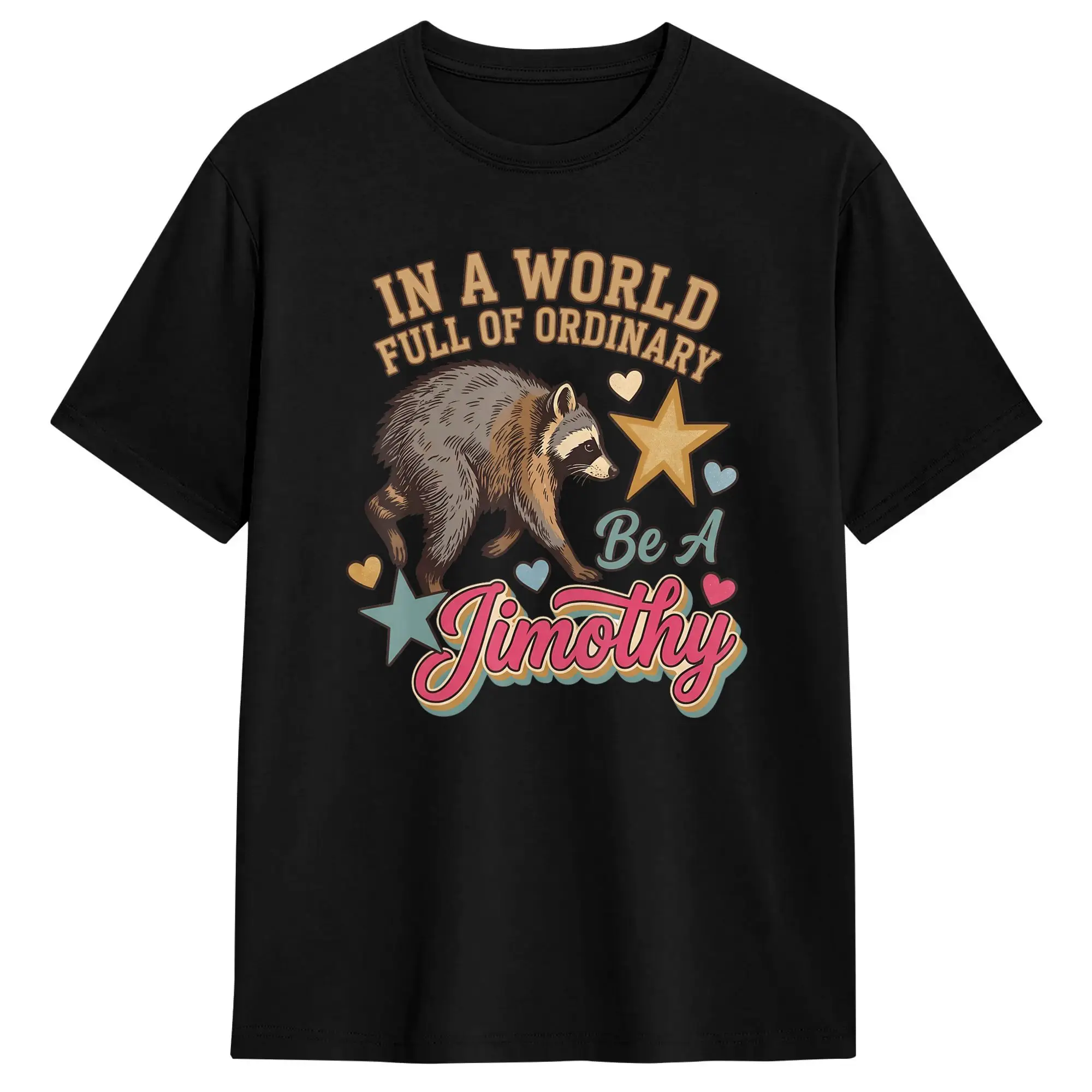 Men's Jimothy Raccoon in A World Full of Ordinary Seattle Meme Art T Shirt 100% Cotton Clothing Humor Short Sleeve Tees T-Shirt