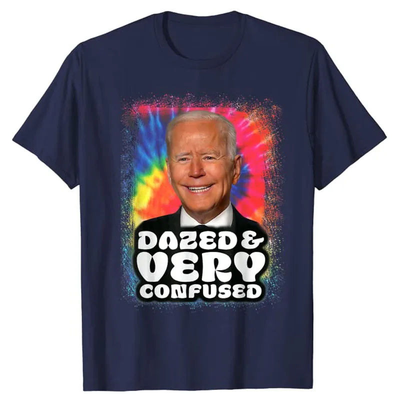 Biden Dazed and Very Confused Tiedye Funny T-Shirt Humor Funny Anti Joe-Biden Political Joke Clothes Streetwear Graphic Tee Tops