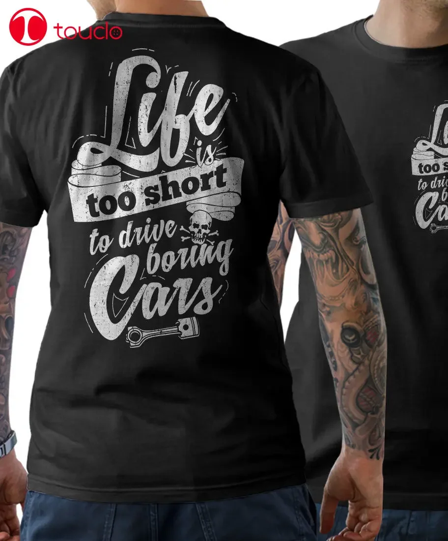 2020 Life Is Too Short To Drive Boring Cars T-Shirt V8 V6 Screw Tuning Double Side