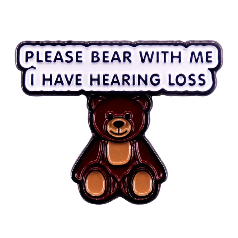 B2268 Please bear with me i have hearing loss Briefcase Badges Lapel Pin for Backpack Women Brooch on Clothes Enamel Pin Jewelry