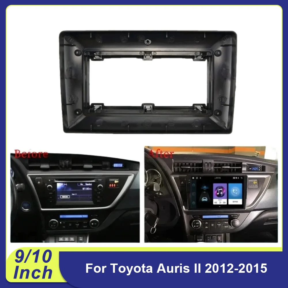 

‘’9/10" Android Radio Dash Kit for Toyota Auris II 2012-2015 - Facia Frame Adapter