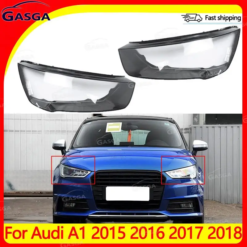 

GASGA For Audi A1 2015-2018 Car Front Headlight Lens Cover Transparent Lampshades Lamp Shell Masks Headlight Shade Lens