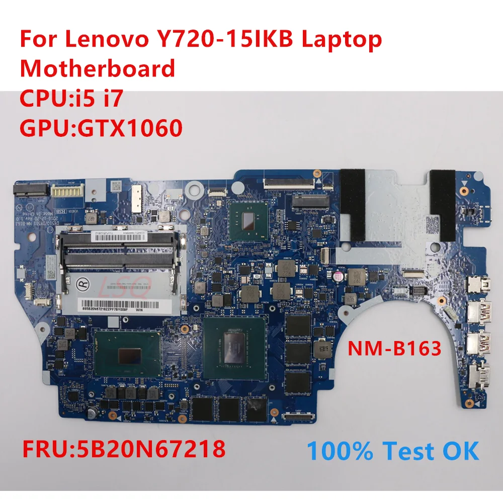 

NM-B163 For Lenovo Y720-15IKB Laptop Motherboard With CPU:i5 i7 FRU:5B20N67218 100% Test OK