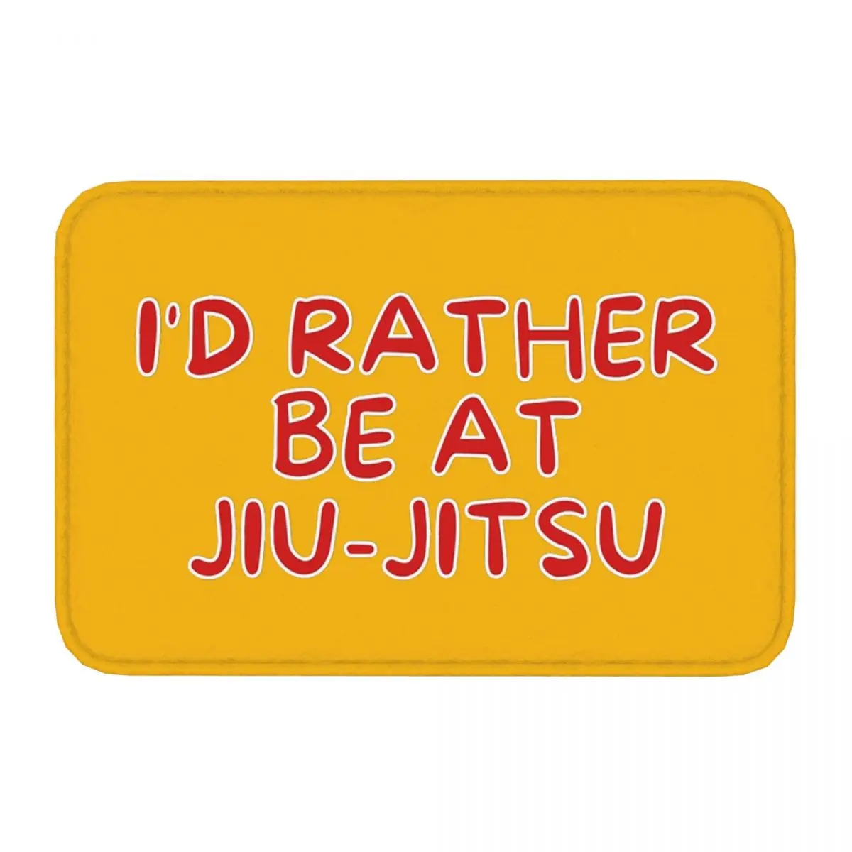 I'd Rather Be At Jiu-Jitsu Front Door Mat Anti-Slip Outdoor Absorbent Doormat Kitchen Bedroom Entrance Rug Carpet