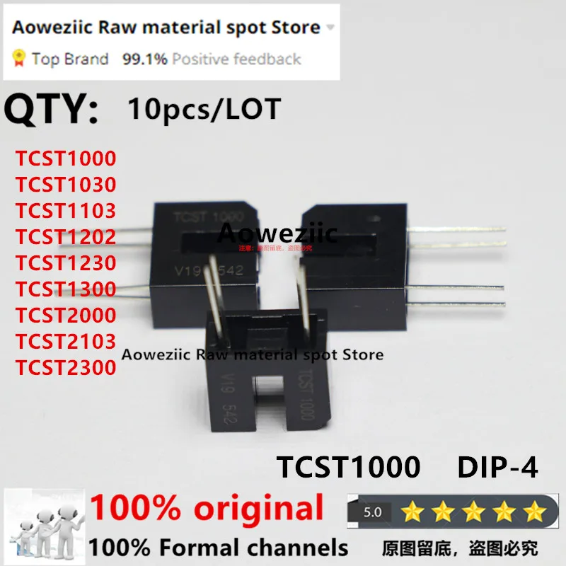 Aoweziic 2019+ 100% New Original TCST1000  TCST1030 TCST1103 TCST1202 TCST1230 TCST1300 TCST2000 TCST2103 TCST2300 DIP-4 sensor