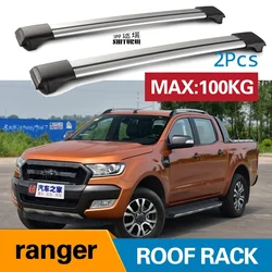 2Pcs Roof bars For ford - Ranger (TKE) [2011-2019] T6 2011+ 2017 2018 Aluminum Alloy Side Bars Cross Rails Roof Rack Luggage
