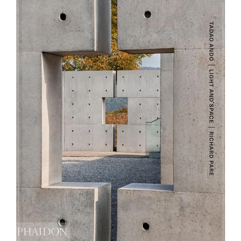 Tadao Ando Light And Space Tadao Ando And Richard Pare Phaidon Press 9781838669294 Book