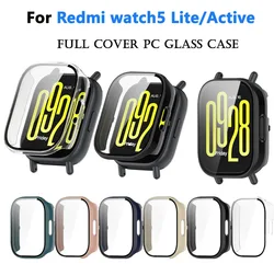 PC Glass Case For Redmi Watch 5 Active /5 Lite Smart Watch Strap Screen Protector Cover Bumper Film For Xiaomi Shell Accessories