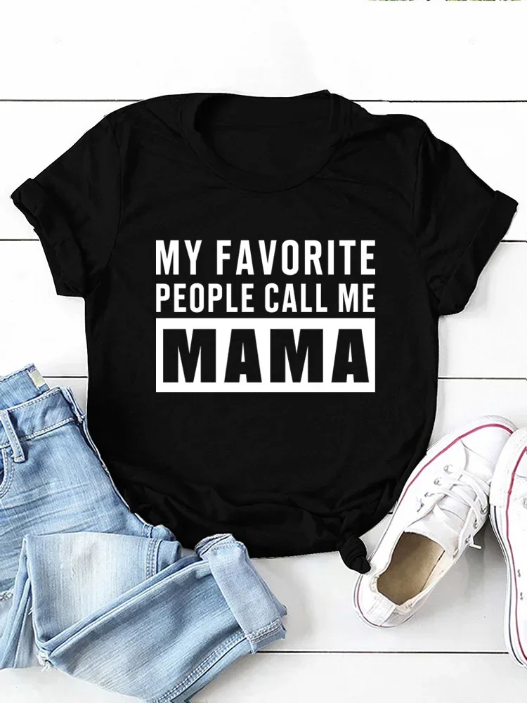 Y2k Short Sleeves Sunmmer T Shirt MY FAVORITE PEOPLE Call Me Mama Print Women O Neck Women Tshirt Ladies Tee Camisetas Mujer