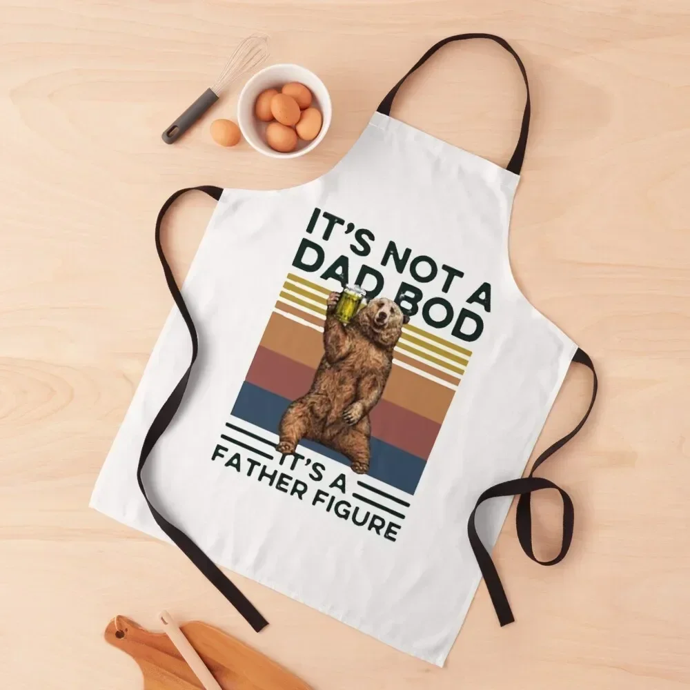 

It's Not A Dad BOD It's Father Figure Bear Beer Lover Apron kitchen gadgets Novelties Kitchen And Home Apron