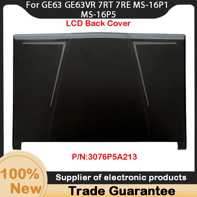 Cubierta trasera LCD para ordenador portátil, cubierta para MSI GE63, GE63VR, 7RT, 7RE, MS-16P1, 3076P5A213, nuevo