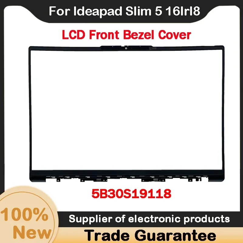 

Новинка для Lenovo Ideapad Slim 5 16 Irl8, передняя панель ЖК-дисплея B, корпус 5B30S19118