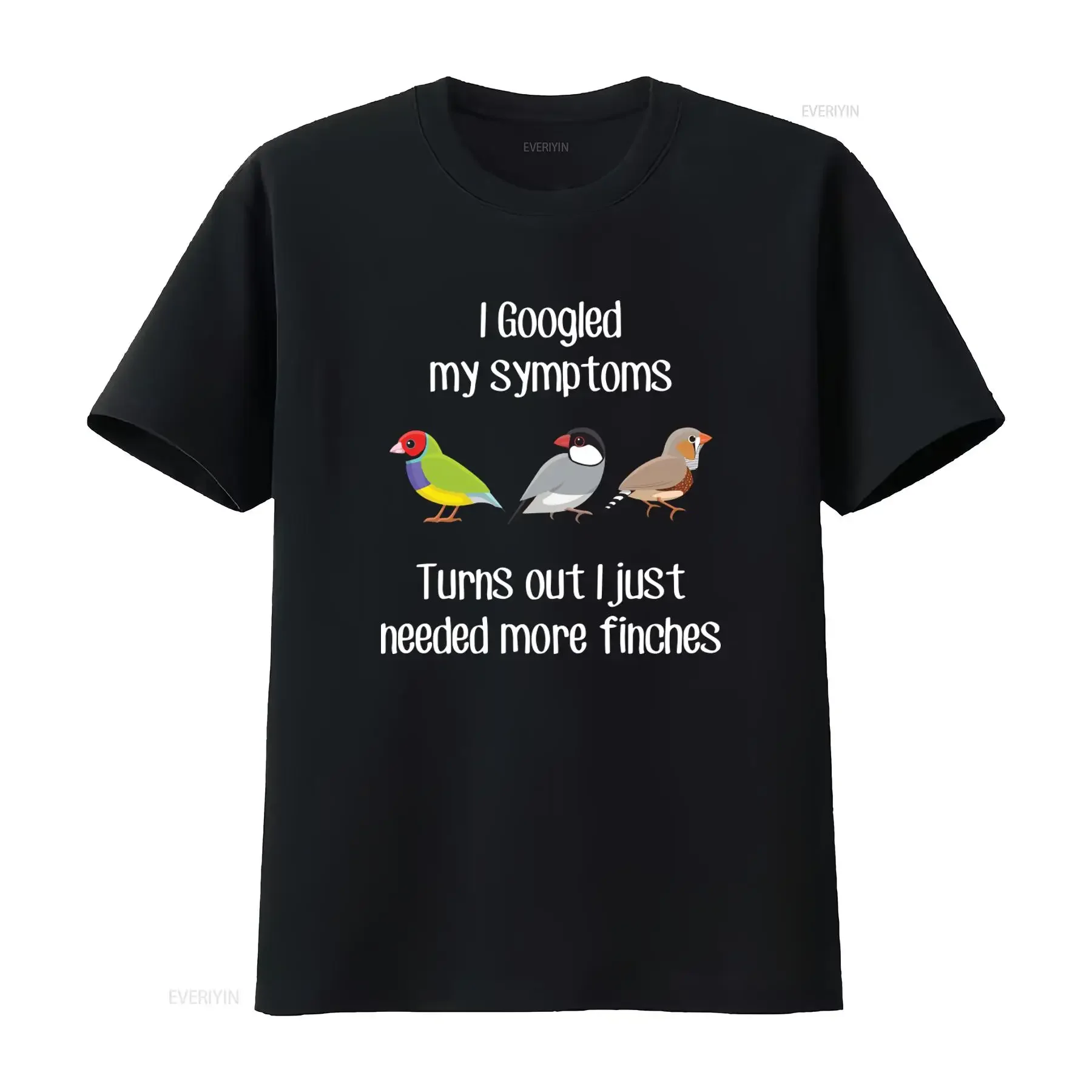 Funny Finch T Shirt for Bird Lovers 'I Googled My Symptoms Turns Out I Just Needed More Finches' Design Perfect Pet Zebra
