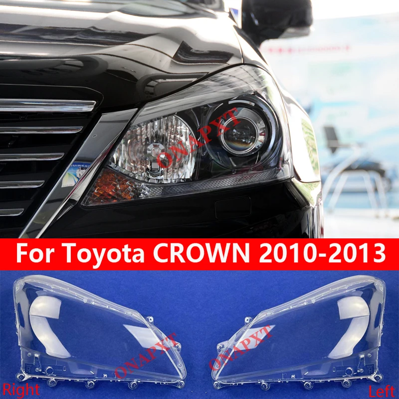 

Car Front Headlight Cover For Toyota CROWN 2010-2013 Light Cap Transparent Lampshade Glass Lens Shell