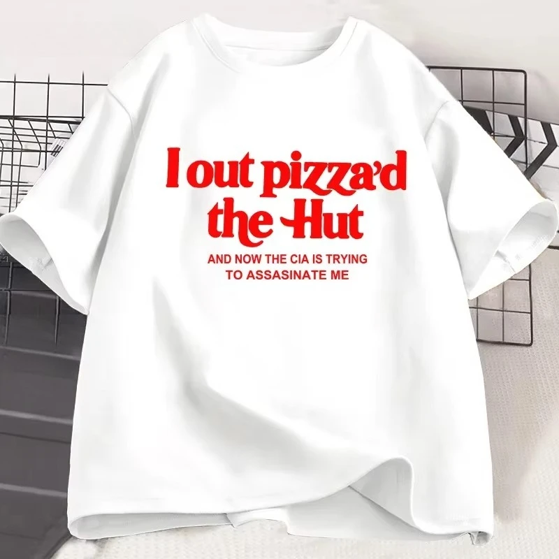 I Out Pizza'd The Hut CIA Assassinate Me Cursed T-Shirt Men Women Tee Cursed T Shirt Paris Hilton Tshirt Cotton Short Sleeve Tee