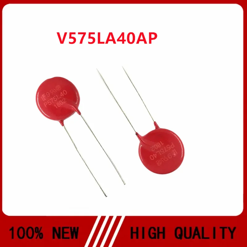 V575LA40AP P575L40 Varistor 575V 4500A 220pF Diameter 14mM Original