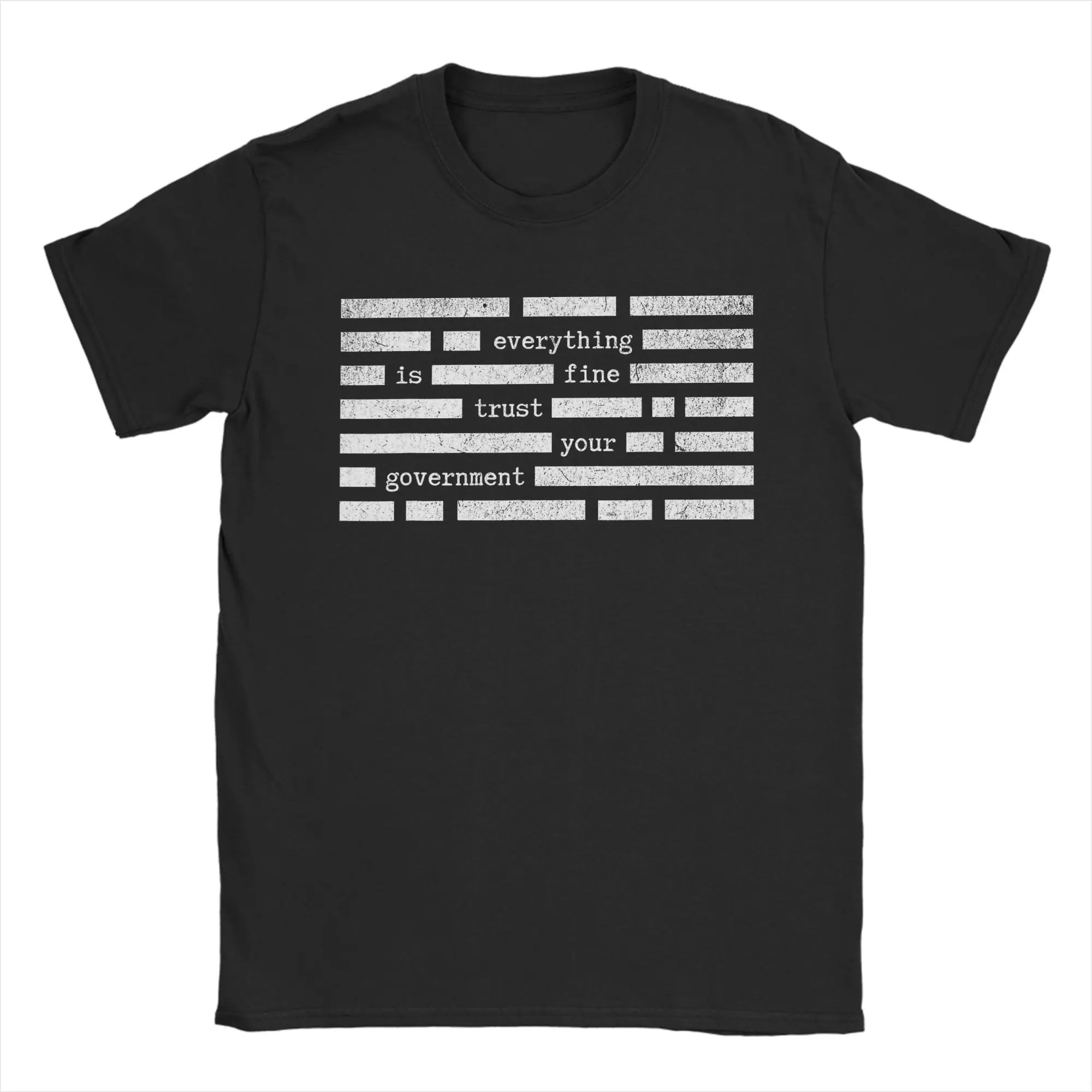 Everything Is Fine Trust Your Government T Shirt Beach  Novelty T-Shirts Adult Cotton O Neck Oversized Clothes Vintage Tshirt