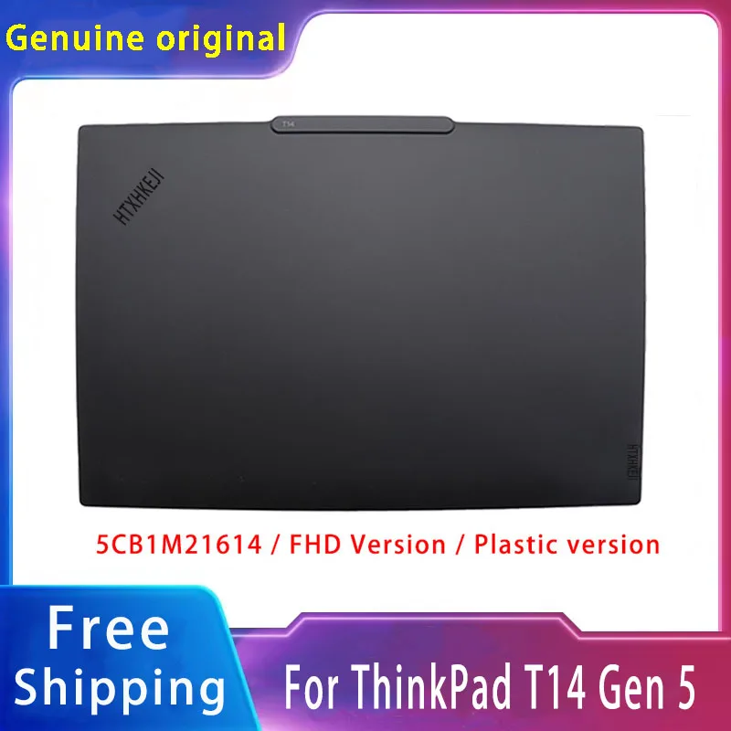 

New For Lenovo Thinkpad T14 GEN5;Replacemen Laptop Accessories Lcd Back Cover 5CB1M21614 FHD / Plastic Version
